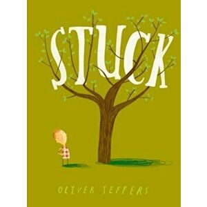 Stuck, Hardback - Oliver Jeffers imagine