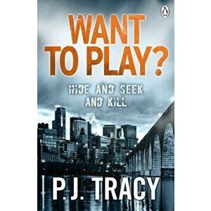 Want to Play?. Twin Cities Book 1, Paperback - P. J. Tracy imagine