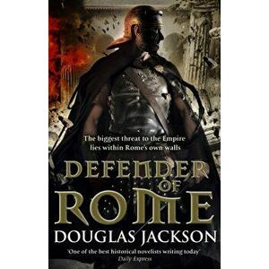 Defender of Rome. (Gaius Valerius Verrens 2), Paperback - Douglas Jackson imagine
