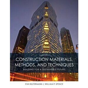 Construction Materials, Methods and Techniques, Hardback - William Spence imagine