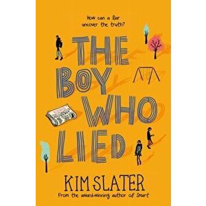 Boy Who Lied, Paperback - Kim Slater imagine