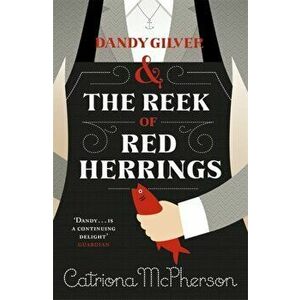 Dandy Gilver and The Reek of Red Herrings, Paperback - Catriona McPherson imagine