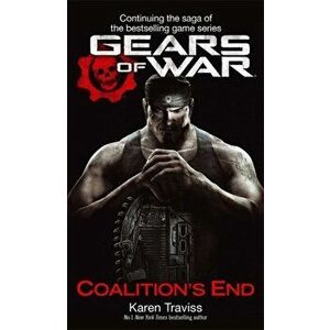 Gears Of War: Coalition's End, Paperback - Karen Traviss imagine