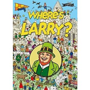 Where's Larry?, Paperback - Philip Barrett imagine