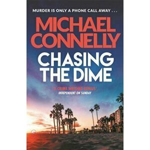 Chasing The Dime, Paperback - Michael Connelly imagine
