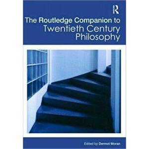 Routledge Companion to Twentieth Century Philosophy, Paperback - *** imagine