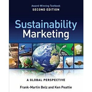 Sustainability Marketing. A Global Perspective, Paperback - Ken Peattie imagine