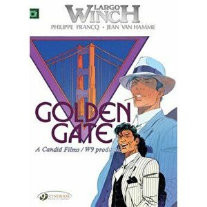 Largo Winch Vol.7: Golden Gate, Paperback - Jean van Hamme imagine