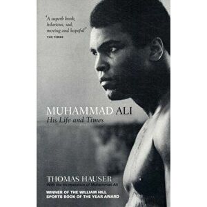 Muhammad Ali. His Life and Times, Paperback - Thomas Hauser imagine