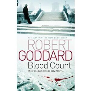 Blood Count, Paperback - Robert Goddard imagine