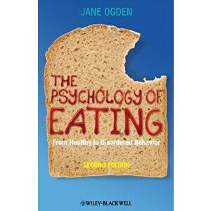 Psychology of Eating. From Healthy to Disordered Behavior, Paperback - Jane Ogden imagine