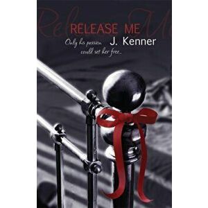 Release Me: Stark Series Book 1, Paperback - Julie Kenner imagine