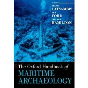 Oxford Handbook of Maritime Archaeology, Paperback - *** imagine