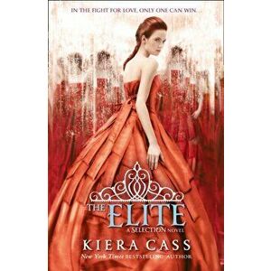 Elite, Paperback - Kiera Cass imagine