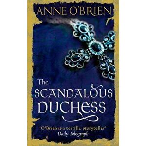 Scandalous Duchess, Paperback - Anne O'Brien imagine