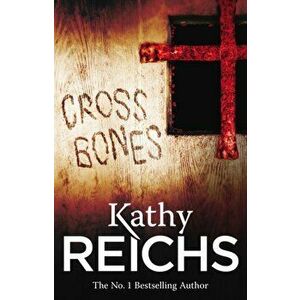 Cross Bones. (Temperance Brennan 8), Paperback - Kathy Reichs imagine