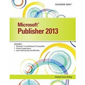 Microsoft (R) Publisher 2013. Illustrated, Paperback - Elizabeth Eisner Reding imagine
