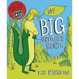 My Big Brother, Boris, Paperback - Liz Pichon imagine
