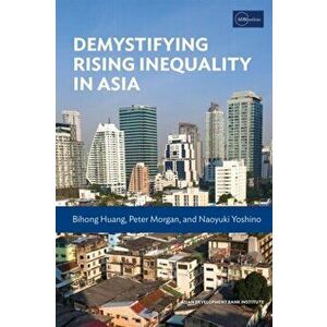 Demystifying Rising Inequality in Asia, Paperback - *** imagine