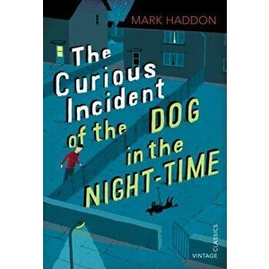 Curious Incident of the Dog in the Night-time. Vintage Children's Classics, Paperback - Mark Haddon imagine