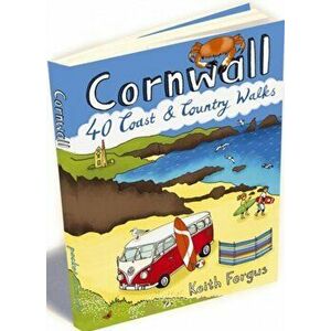 Cornwall. 40 Coast and Country Walks, Paperback - Keith Fergus imagine