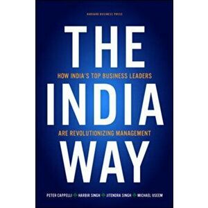 India Way. How India's Top Business Leaders Are Revolutionizing Management, Hardback - Michael Useem imagine