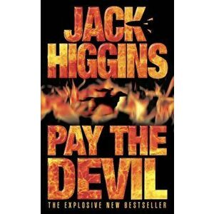 Pay the Devil, Paperback - Jack Higgins imagine