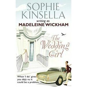 Wedding Girl, Paperback - Madeleine Wickham imagine