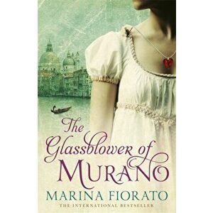 Glassblower of Murano, Paperback - Marina Fiorato imagine