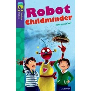 Oxford Reading Tree TreeTops Fiction: Level 11 More Pack B: Robot Childminder, Paperback - Jonny Zucker imagine