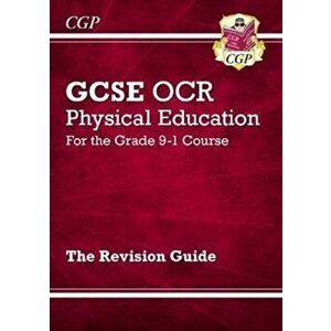 New GCSE Physical Education OCR Revision Guide - for the Grade 9-1 Course, Paperback - CGP Books imagine