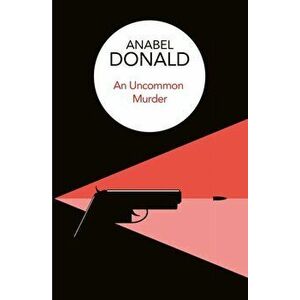 Uncommon Murder, Hardback - Anabel Donald imagine