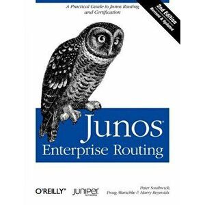 Junos Enterprise Routing, . A Practical Guide to Junos Routing and Certification, Paperback - Peter Southwick imagine
