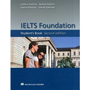 IELTS Foundation Second Edition Student's Book, Paperback - Joanna Preshous imagine