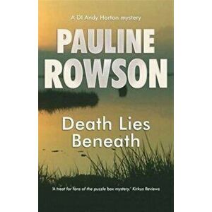Death Lies Beneath. The Eighth in the DI Andy Horton Crime Series, Paperback - Pauline Rowson imagine