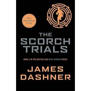 Scorch Trials, Paperback - James Dashner imagine