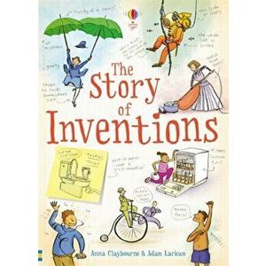 Story of Inventions, Paperback - Anna Claybourne imagine