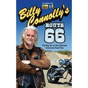 Billy Connolly's Route 66. The Big Yin on the Ultimate American Road Trip, Paperback - Billy Connolly imagine
