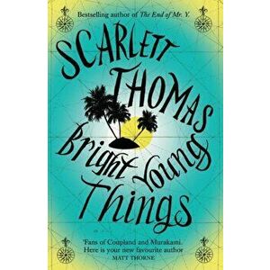 Bright Young Things, Paperback - Scarlett Thomas imagine