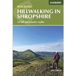 Hillwalking in Shropshire. 32 hill and country walks, Paperback - John Gillham imagine
