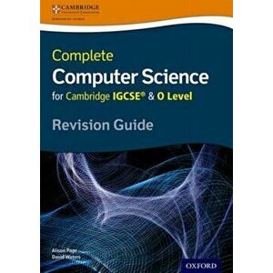 Complete Computer Science for Cambridge IGCSE (R) & O Level Revision Guide, Paperback - David Waters imagine