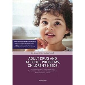 Adult Drug and Alcohol Problems, Children's Needs, Second Edition, Paperback - Jane Powell imagine