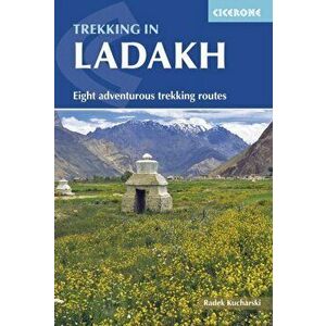Trekking in Ladakh. Eight adventurous trekking routes, Paperback - Radek Kucharski imagine