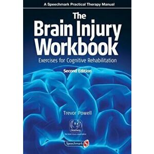 Brain Injury Workbook. Exercises for Cognitive Rehabilitation, Paperback - Trevor Powell imagine