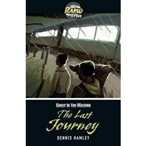 Rapid Plus 5B The Last Journey, Paperback - Dennis Hamley imagine