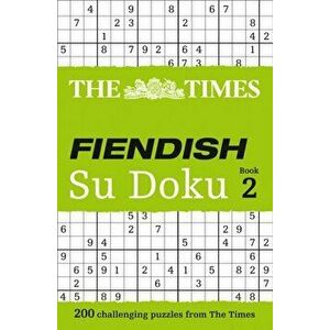 Times Fiendish Su Doku Book 2. 200 Challenging Puzzles from the Times, Paperback - *** imagine