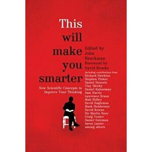 This Will Make You Smarter, Paperback - John Brockman imagine