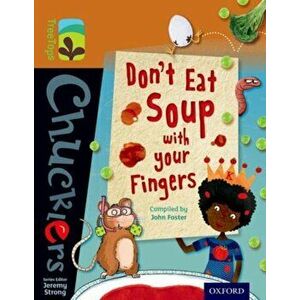 Oxford Reading Tree TreeTops Chucklers: Level 8: Don't Eat Soup with your Fingers, Paperback - John Foster imagine