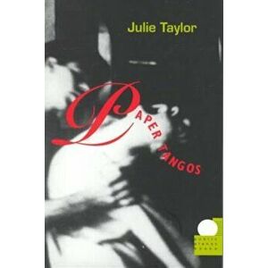 Paper Tangos, Paperback - Julie Taylor imagine