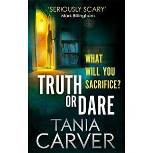 Truth or Dare, Paperback - Tania Carver imagine